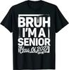 Bruh I'm A Senior 27 Class Of 2027 Funny School Graduation T Shirt