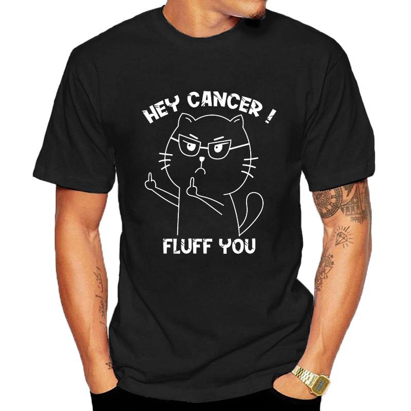 Hey Cancer FLUFF U Men's T-Shirts T-Shirts,Cat Middle Finger Shirt,Funny Awareness women men T-Shirts,summer fashion Clothing