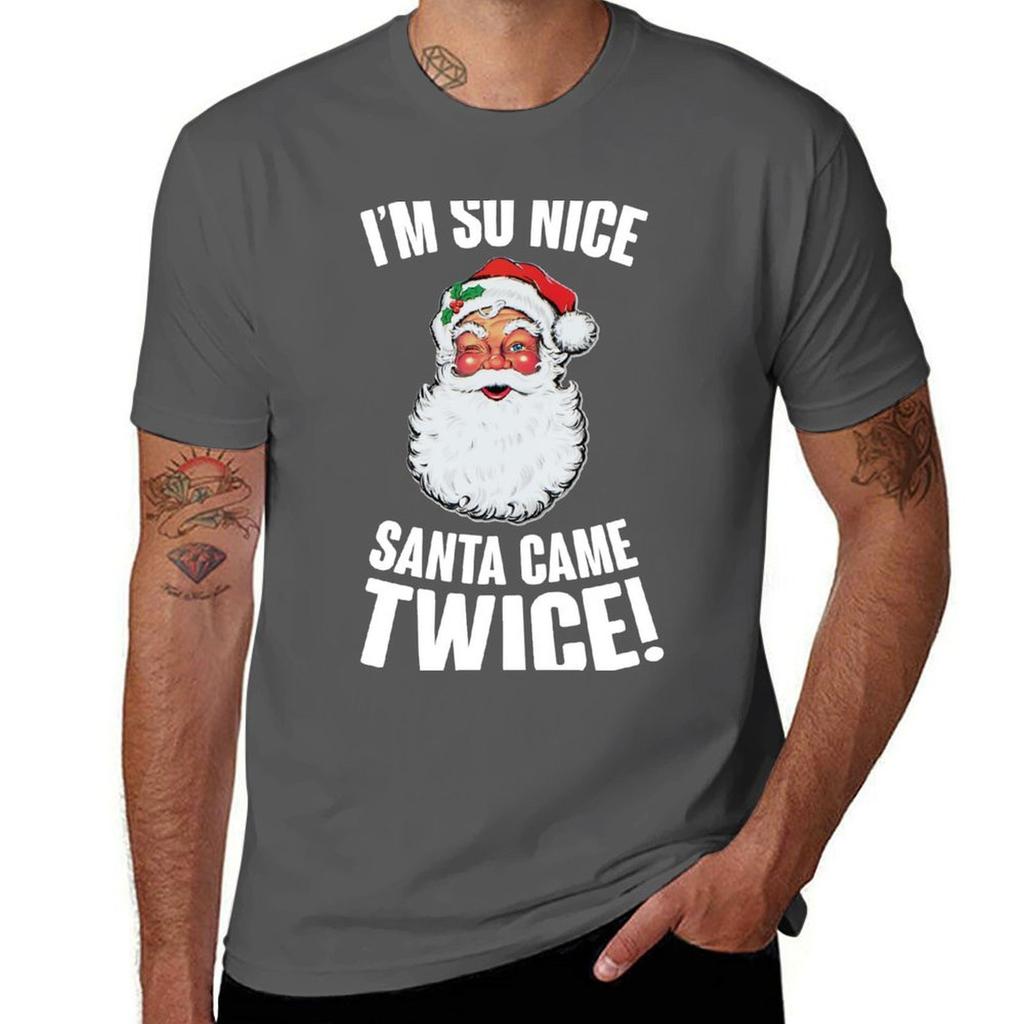Im So Nice Santa Came Twice TShirt Basic Solid Color Casual Tee Shirt
