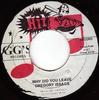 7inch Record GREGORY ISAACS  Why Did You Leave  NONE GGs Records Jamaica Reggae Ska  Dub Used