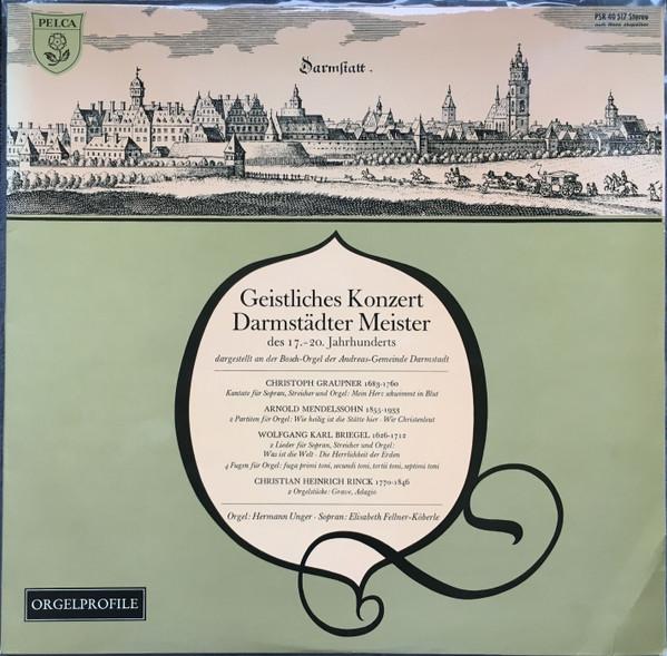

Виниловая пластинка HERMANN UNGER ELISABETH FELLNERK Geistliches Konzert Darmstdter Mei PSR40517 Pelca Германия Классика Б/у