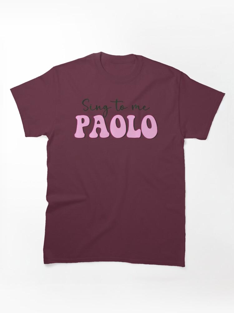 Sing Sing To Me Paolo Classic T-Shirt