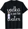 Wodka ist nur lustiges Wasser Sarkastisches Trinkparty Design T-Shirt Unisex T-Shirt