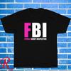 New FBI Female Body Inspector Logo Black/Grey/Navy Size S-5XL Unisex T-Shirt