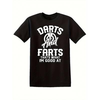 Men'S Funny for Dart Lover T-Shirt - " for Darts & Farts That'S What I'm Good At" Saying - Soft Breathable Crew Neck Tee - Birthday Gift for Dart