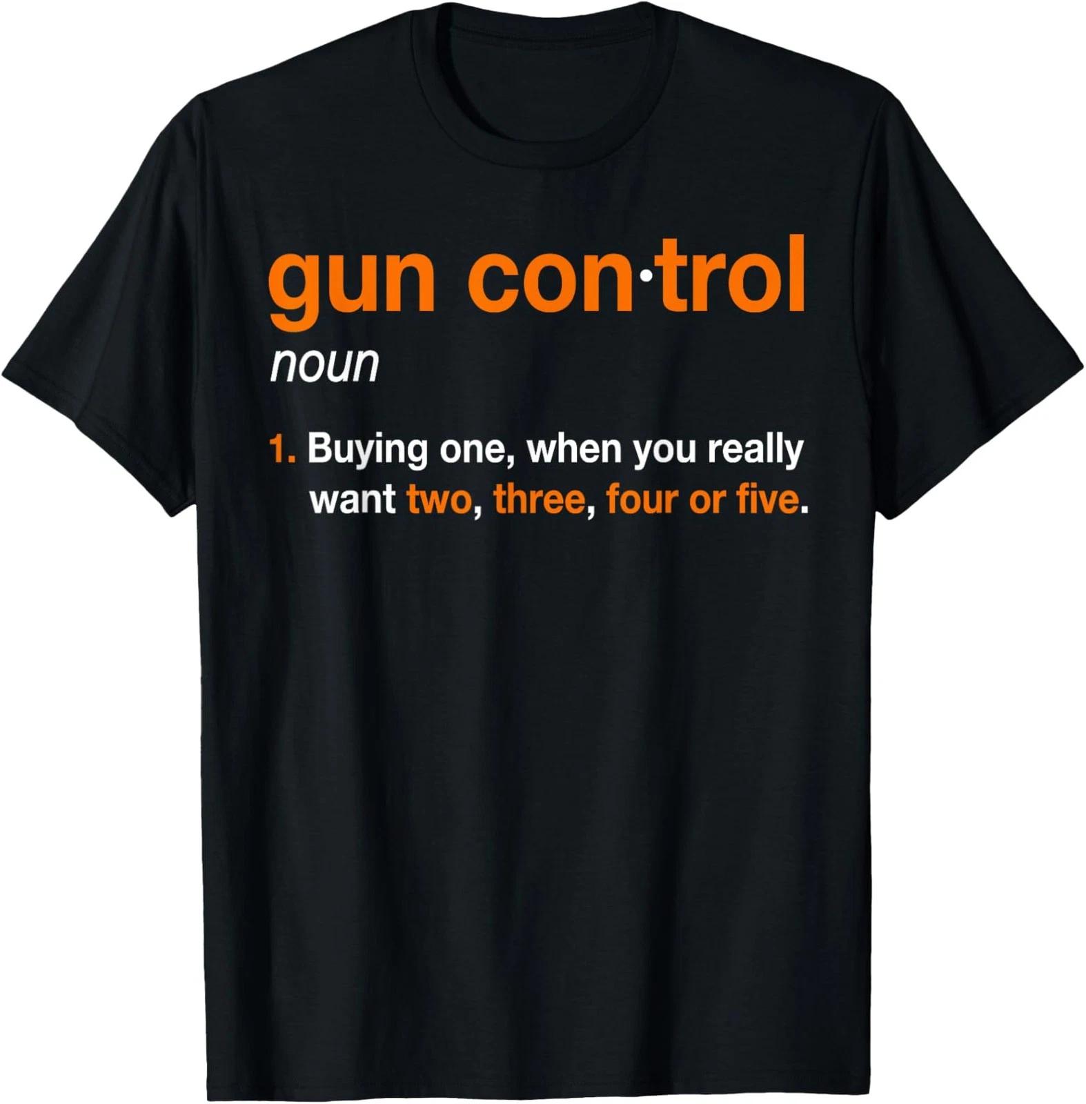 Gun Control Definition - Funny Gun Saying and Statement T-Shirt S