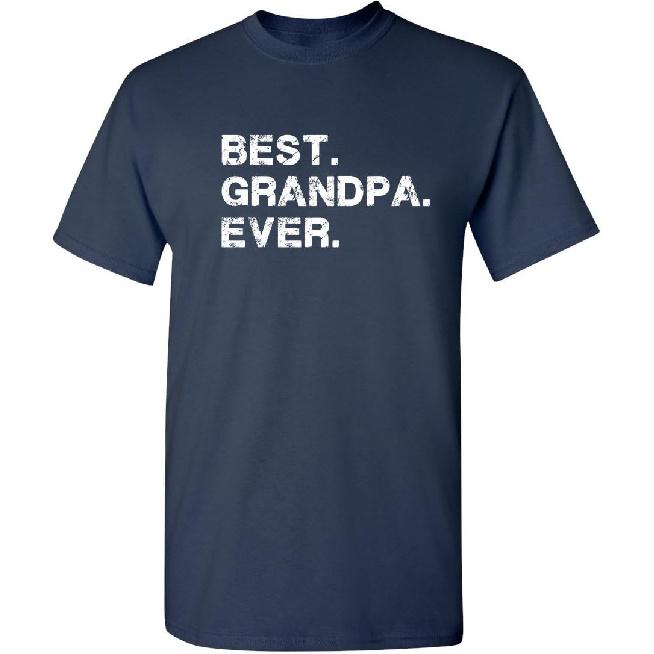 Best Grandpa Ever Idea for Dad Funny T Shirt | Adult Humor Mens Novelty Funny T Shirt Clothing Vintage Mens Tees USA Printed