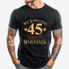 We Survived 45 Years Of Marriage Couple 45th Anniversary Luxury T Shirt Funny T Shirts Alphabet Camisas De Hombre