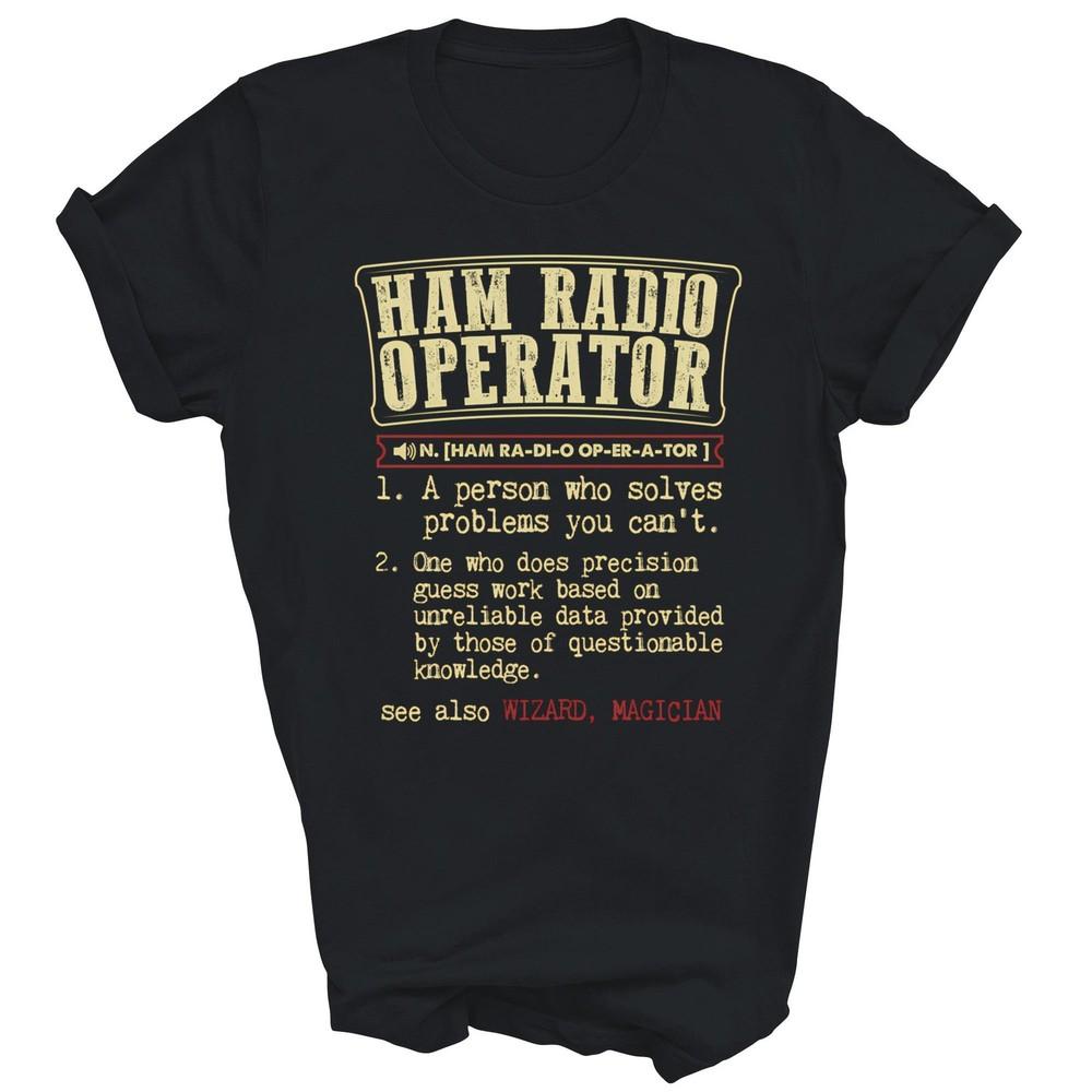 

Ham Radio Operator Funny Definition Unisex Shirt Gift 4XL