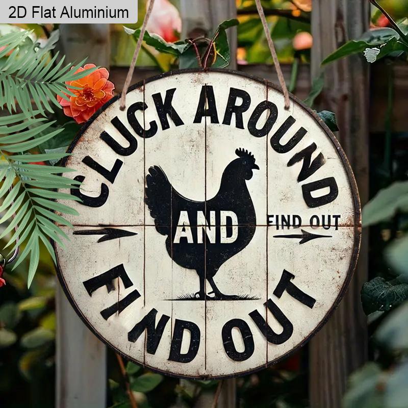 

2D Flat Aluminum Funny Chicken Coop Signs - Cluck Around Find Out Round Metal Sign - Vintage Farmhouse Wall Decor for Home, Kitchen, Backyard, Hen 1pc