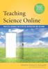 The Teaching Science Online : Practical Guidance for Effective Instruction and Lab Work Book