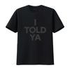 I Told Ya T Shirt Vintage Top For Everyday Wear Streetwear Slightly Comfortable Soft Fashion Homme Unisex Versatile