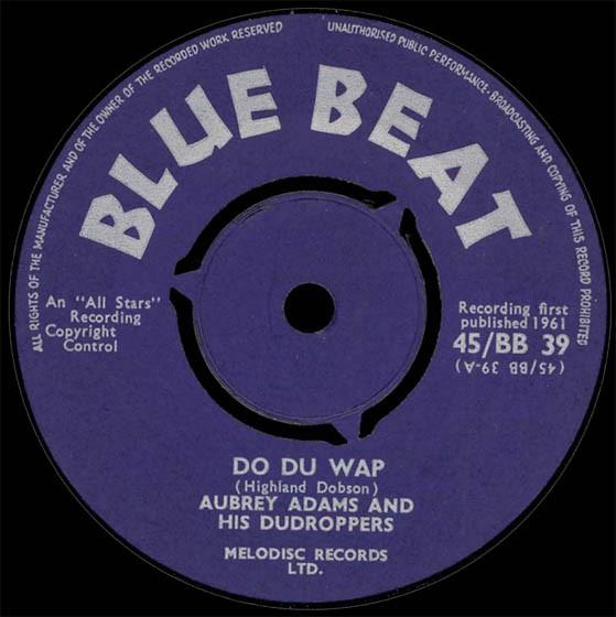 

7inch Record AUBREY ADAMS HIS DEW DROPPERS C Do Du Wap 45BB39 Blue Beat 1961 UK Reggae Ska Dub Used