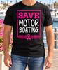 Save Motor Boating Shirt, Funny Breast Cancer Awareness Tee, Pink Ribbon T Shirt, October Support Gift, Adult Humor Graphic, Boating Apparel