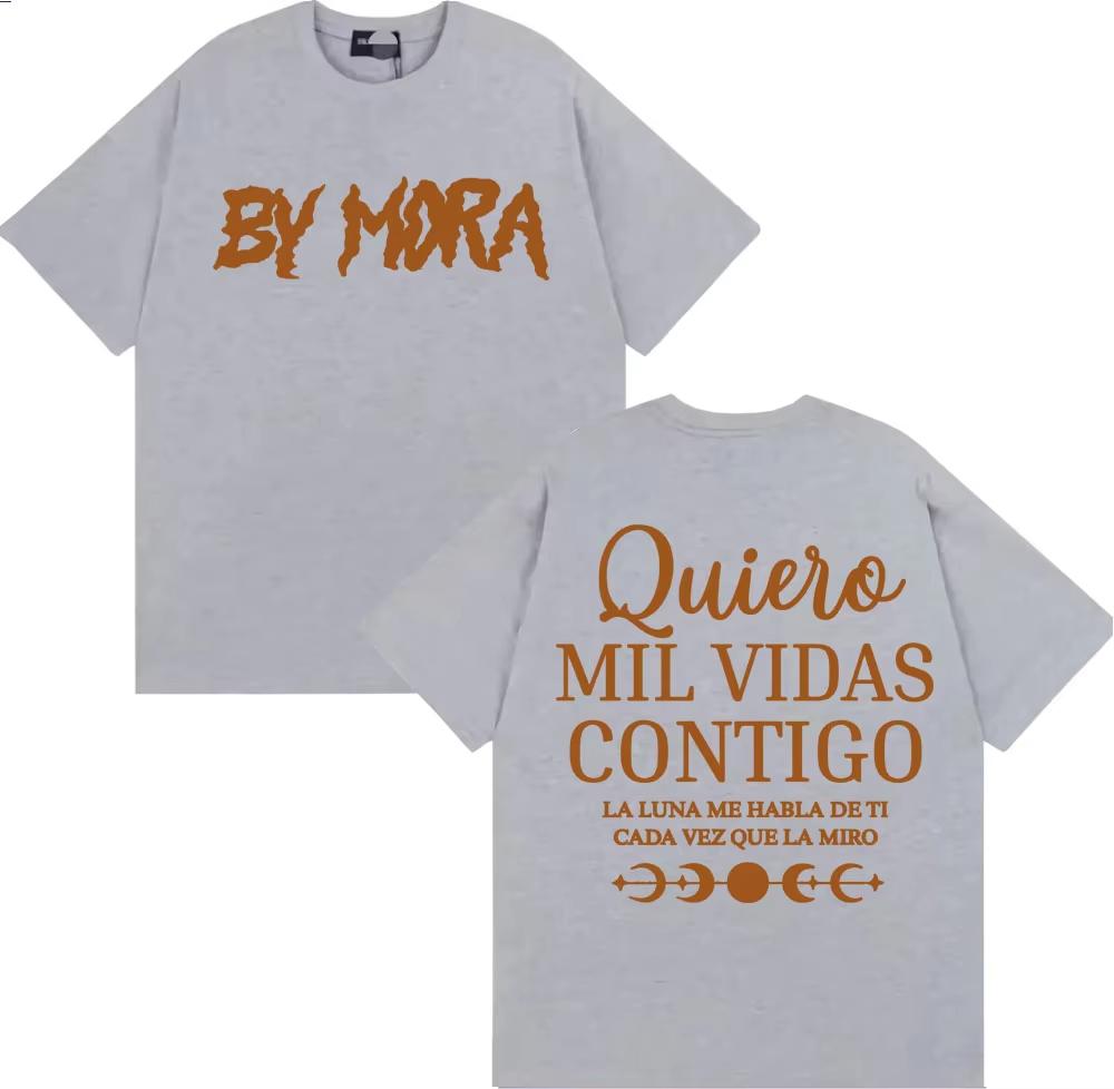 Rapper Mora Quierc Mil Vidas Contigo Letter Printed Tee Shirt Harajuku Y2k Clothes Oversized T Shirt Men's Women Cotton T-shirts