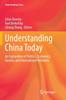 Buch Understanding China Today : An Exploration of Politics, Economics, Society, and International Relations