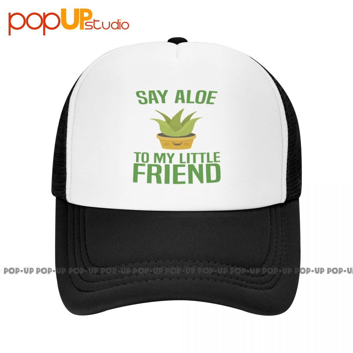 

Say Aloe To My Little Friend Funny Pun Baseball Cap Breathable Hats