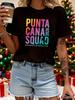 PUNTA CANA SQUAD 2026 Letter Print Tshirt Crew Neck Casual Top for Summer & Spring Women's Clothing,