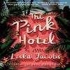 The Pink Hotel by Liska Jacobs Paperback Book 9781250872289