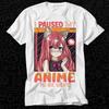 I Paused My Anime To Be Here Funny Kawaii Girl T Shirt Best Seller Gift Unisex Top Adult Tee Music Movie OZ560