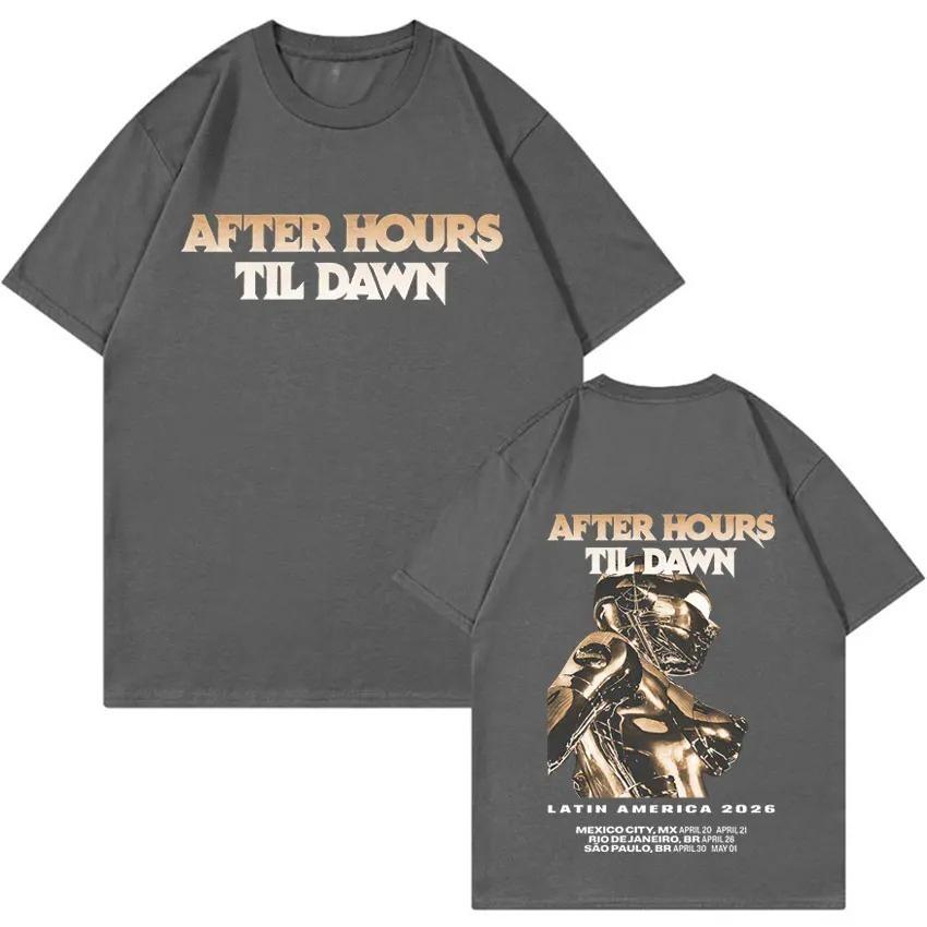 Fans Music Crewneck Loose Tee The Weeknd After Hours Til Dawn World Tour Fashion Cotton Short Sleeves Tshirt Cozy Clothing