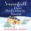 Snowfall Over Halesmere House by Suzanne Snow Paperback Book 9781800328747