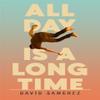 All Day Is A Long Time by David Sanchez Hardback Book 9781529367867