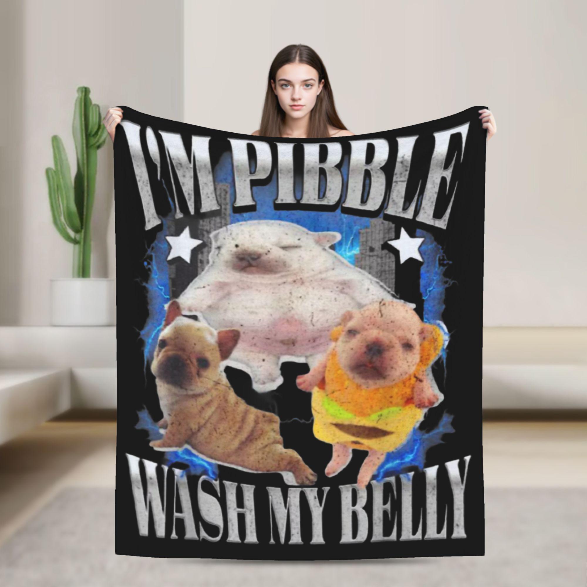 

I Am Pibble Wash My Belly Pibble Meme Funny Dog Brainrot Soft Warm Blankets Plush Throw Blanket Flannel Bedspread Bed Cover 75cmx90cm