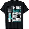 In This Family Nobody Fights Alone Ovarian Cancer T-Shirt