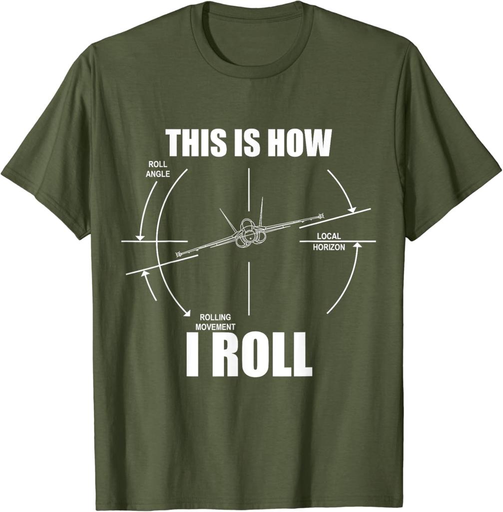 This Is How I Roll F18 Hornet Roll Gauge Indicator Aviator TShirt Short Sleeve Casual 100 Cotton T Shirts