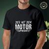 Der Mit Dem Motor Spricht Men's Moto T Shirt Casual Dress High Quality Mens Cotton Round Neck S