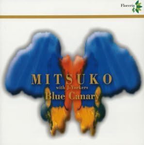 

CD MITSUKO, J-YORKERS - Blue Canary CRCF10001 Japan ObiJazz Used