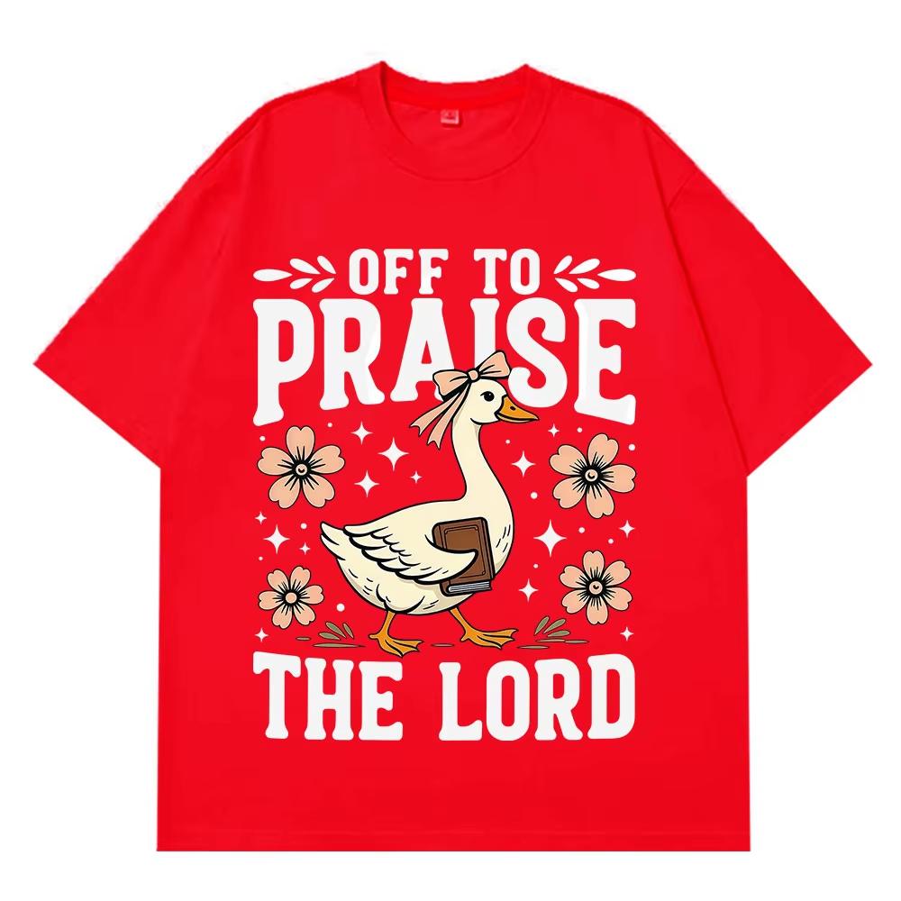 Off To Praise The Lord Funny Christian Goose Meme TShirt Unisex Women Fashion HipHop Tshirts Shortsleeved Pure Cotton Tshirts