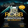 Abandoned In Death An Eve Dallas Thriller In Death 54 by J. D.... 9780349430232