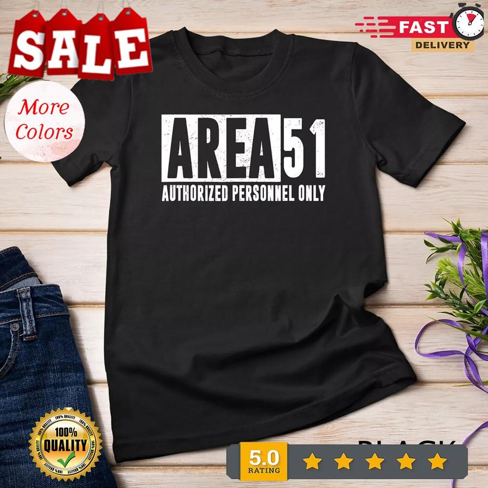 2025/AREA 51 AUTHORIZED PERSONNEL ONLY See Them Aliens UFO Meme Unisex T-shirt Unisex T-Shirt XXXL