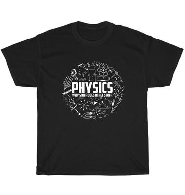 Física Por que Coisas Fazem Outras Coisas Camiseta Engraçada de Físicos Unissex Presente NOVO