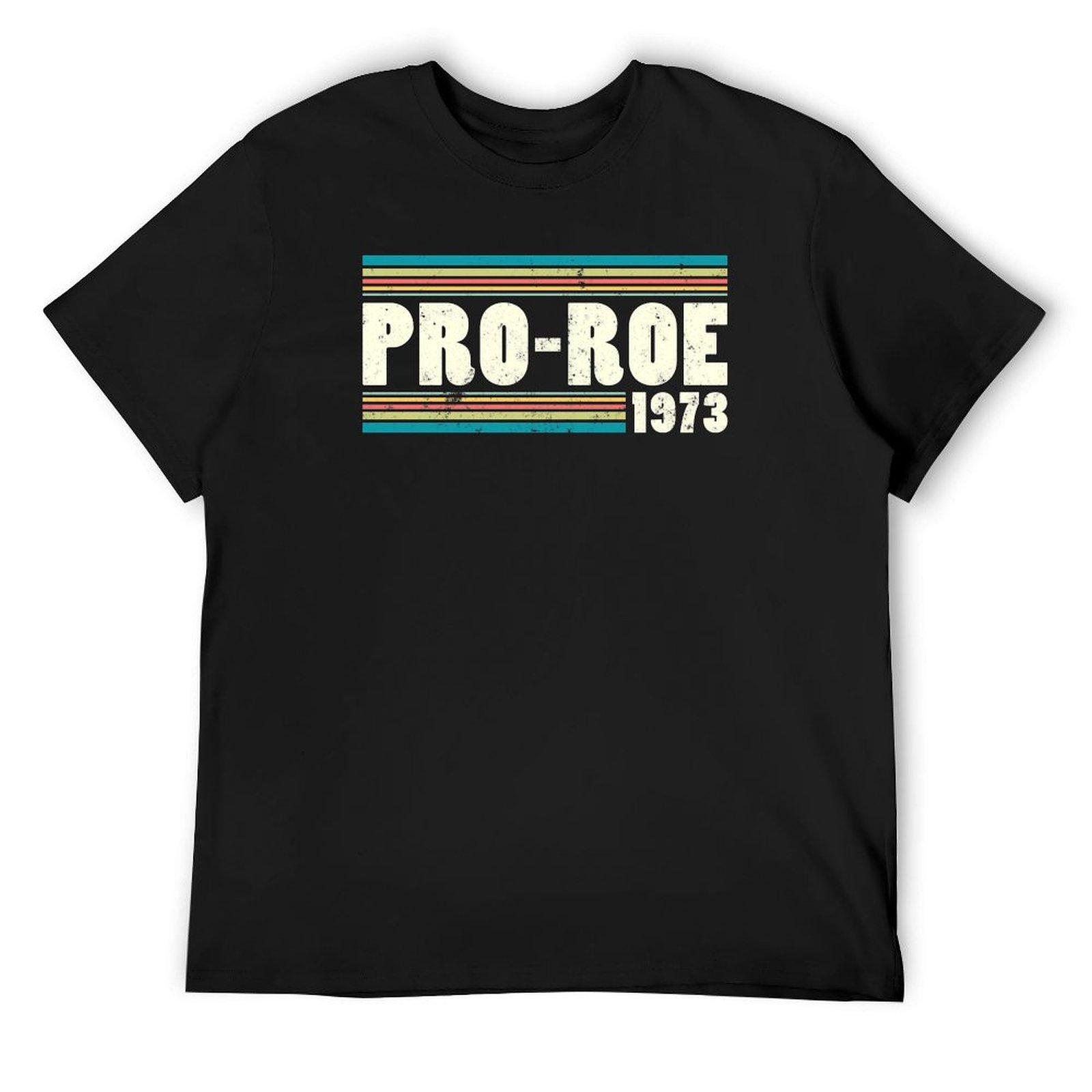 

Pro Roe 1973 T-Shirt shirts graphic new edition anime figures hippie clothes oversized t shirts for men 4XL