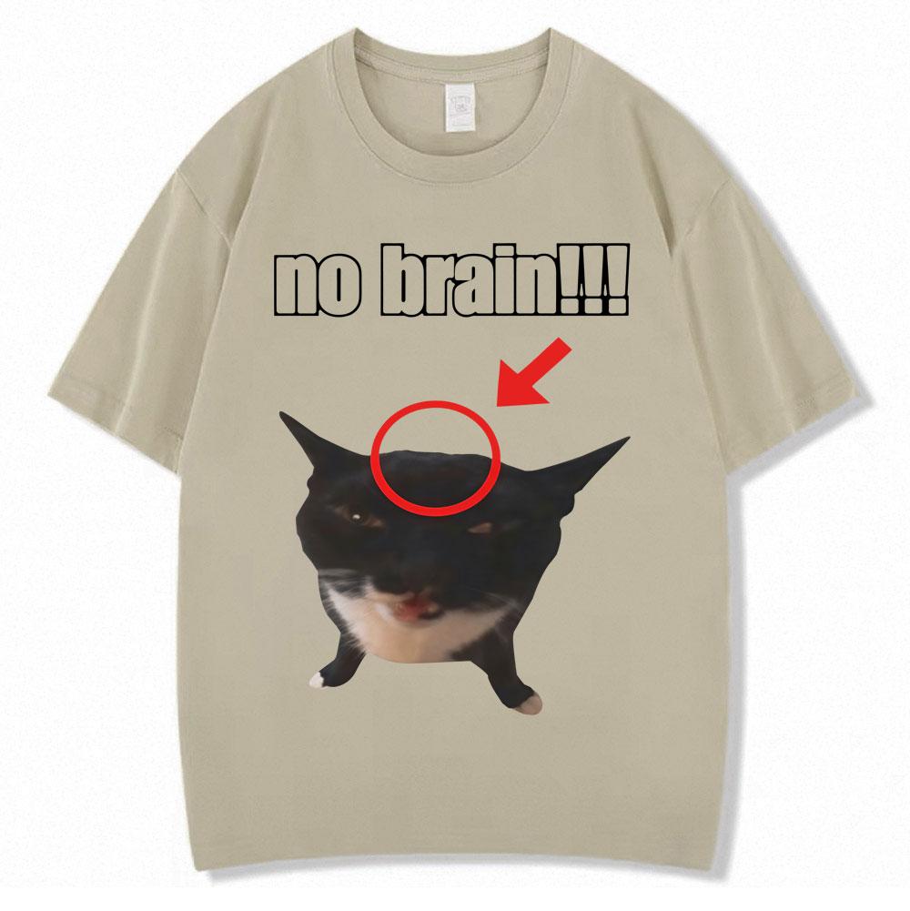 Funny Cat No Brain Meme Graphic TShirts Men Women Humor Joke Vintage Personality Tshirt Loose Cotton Casual T Shirt Streetwear