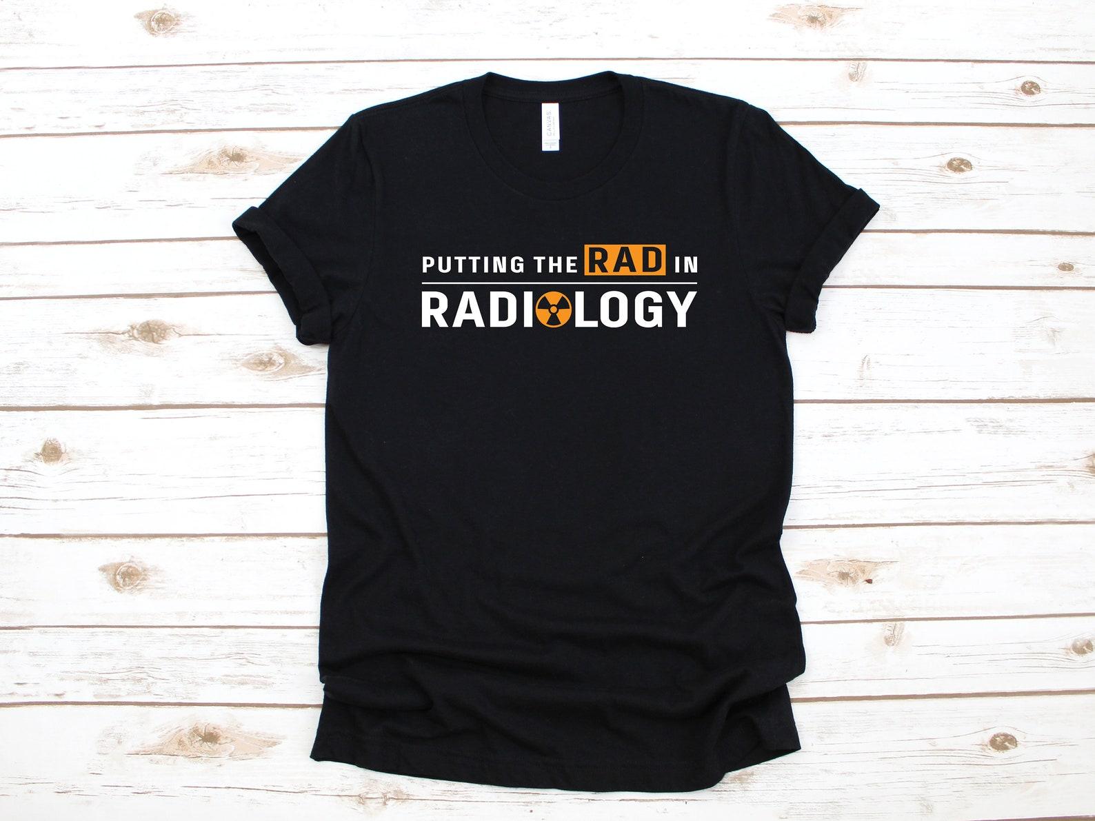 Funny Radiology Shirt, Rad In Radiology, X-Ray Radiologist Rad Tech Women s T-Shirt, Tank Top, T-shirt, T-shirt,T-shirt 4XL