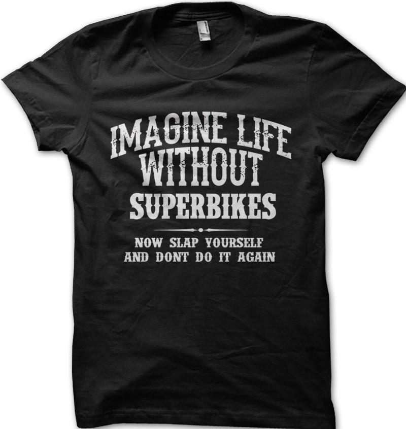 Imagine Life without SUPERBIKES funny gift for him t-shirt 01183 S разноцветный