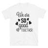 Wir sind so gut zusammen T-Shirt