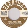 7inch Record CARLTON LIVINGSTON  PAPA KOJAK  Once Was A Man  Fuss  Fight HS055 Heartical 2010 France Reggae Ska  Dub Used