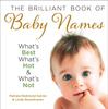 Книга The Brilliant Book of Baby Names : What???S Best, What???s Hot and What???s Not
