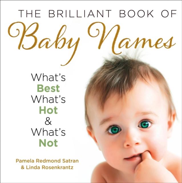 Книга The Brilliant Book of Baby Names : What???S Best, What???s Hot and What???s Not