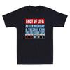 Fact of Life After Monday Tuesday Funny Week Humor T-shirt