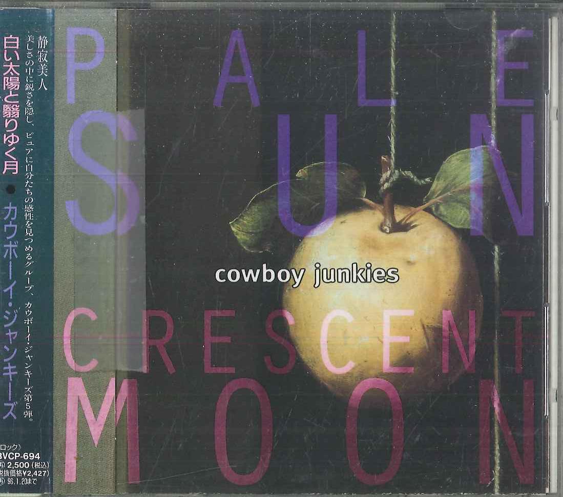 

CD COWBOY JUNKIES - Pale Sun, Crescent Moontocp54176 BVCP694 RCA 1994 Japan Rock Used