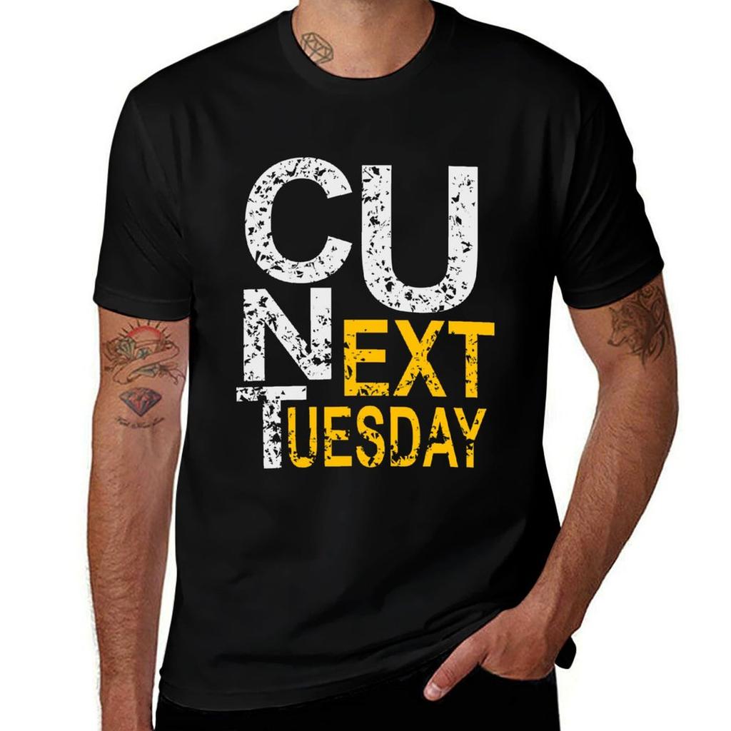 C U Next Tuesday Tshirt T Shirts For Unisex Slim Fit Tshirt