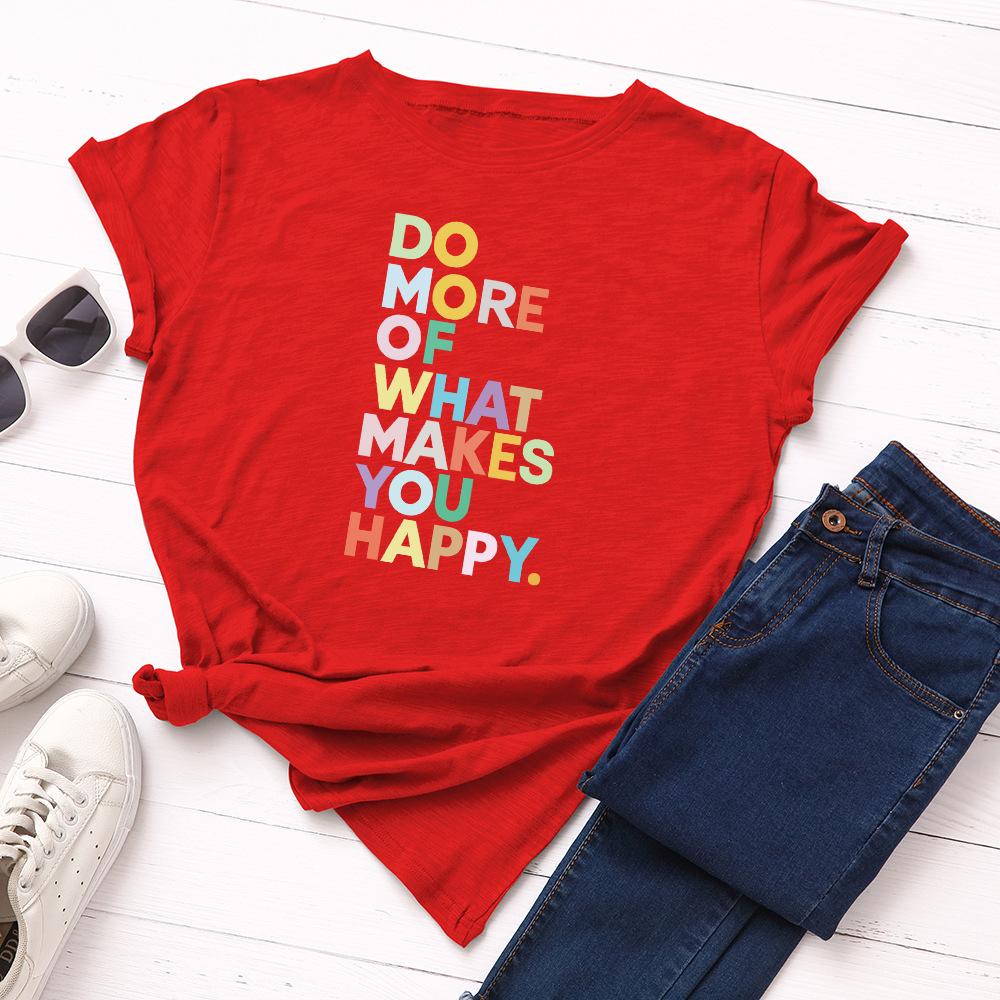 Do More What Make You Happy Cotton T-Shirt Short Sleeve Round Neck Women 2d Print Tops