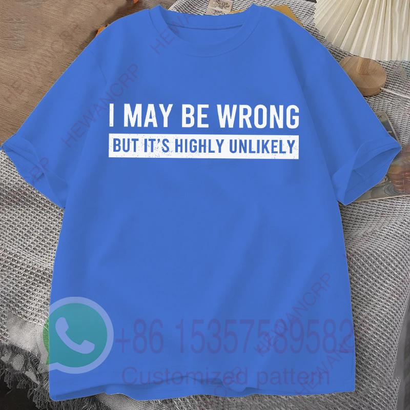 I May Be Wrong But Its Highly Unlikely Mens Tracksuit Tshirt Letter Printed Summer Casual Sportswear Shortsleeved Pullover
