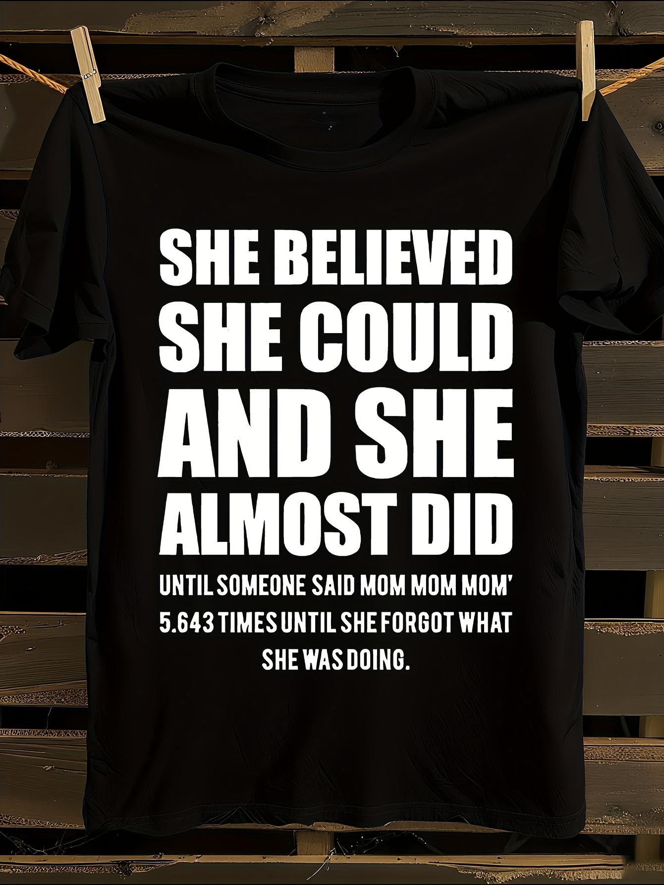 WoFunny She Believed She Could and She Almost Did Sloga... S